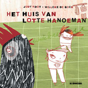 'Het huis van Lotte Hanoeman', geschreven door Judy Koot, Uitgeverij De Eenhoorn