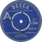 'Good Morning Little Schoolgirl'/'I'm Gonna Move to the Outskirts of Town' Decca F 11996 1964 side A