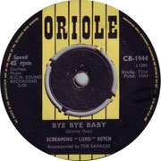 'Bye Bye Baby'/'She's Fallen in Love with the Monster Man' Oriole CB 1944 1964