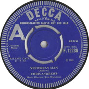 Yesterday Man/Too Bad You Don't Want Me Decca F 12236 1965