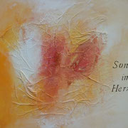 "Sonne im Herzen"   Acryl auf Leinwand  40 x 50  CHF 150