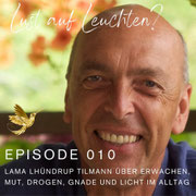 Lama Lhündrup Tillman bei Lust auf Leuchten Podcast mit Alhiama 