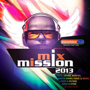 sunshine live MixMission 2013 - http://Compiled & mixed by Chico Chiquita & DJ Falk