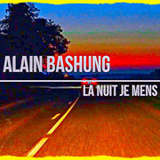 Tôt le matin avec Alain Bashung - La nuit je mens (Vendredi 30 Septembre 2022)