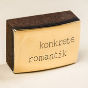 VERKAUFT !!! KONKRETE ROMANTIK 2020 Bronze vergoldet, Cortenstahl Unikat ca. 12 x 8 x 6 cm