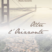 Oltre l'Orizzonte, un romanzo postumo di Joe e Maria Ascierto