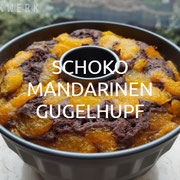 SCHOKO-MANDARINEN-GUGELHUPF