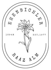 Ehenbichleralm Raazalpe Feineler Raaz 