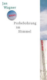 Cover des Buches von Jan Wagner: Probebohrung im Himmel. Berlin Verlag 2001