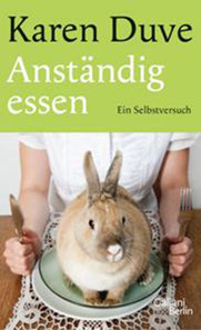 Anständig essen, Karen Duve