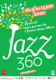 Affiche Festival JAZZ360 2020 reporté du 3 au 13 juin 2021, votre festival aux Portes de l'Etre-Deux-Mers