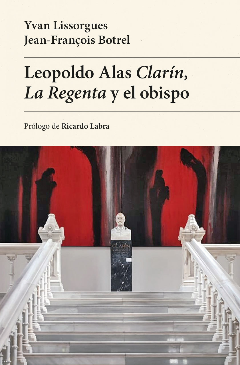 Leopoldo Alas «Clarín», «La Regenta» y el obispo - Luna de Abajo, editorial  asturiana