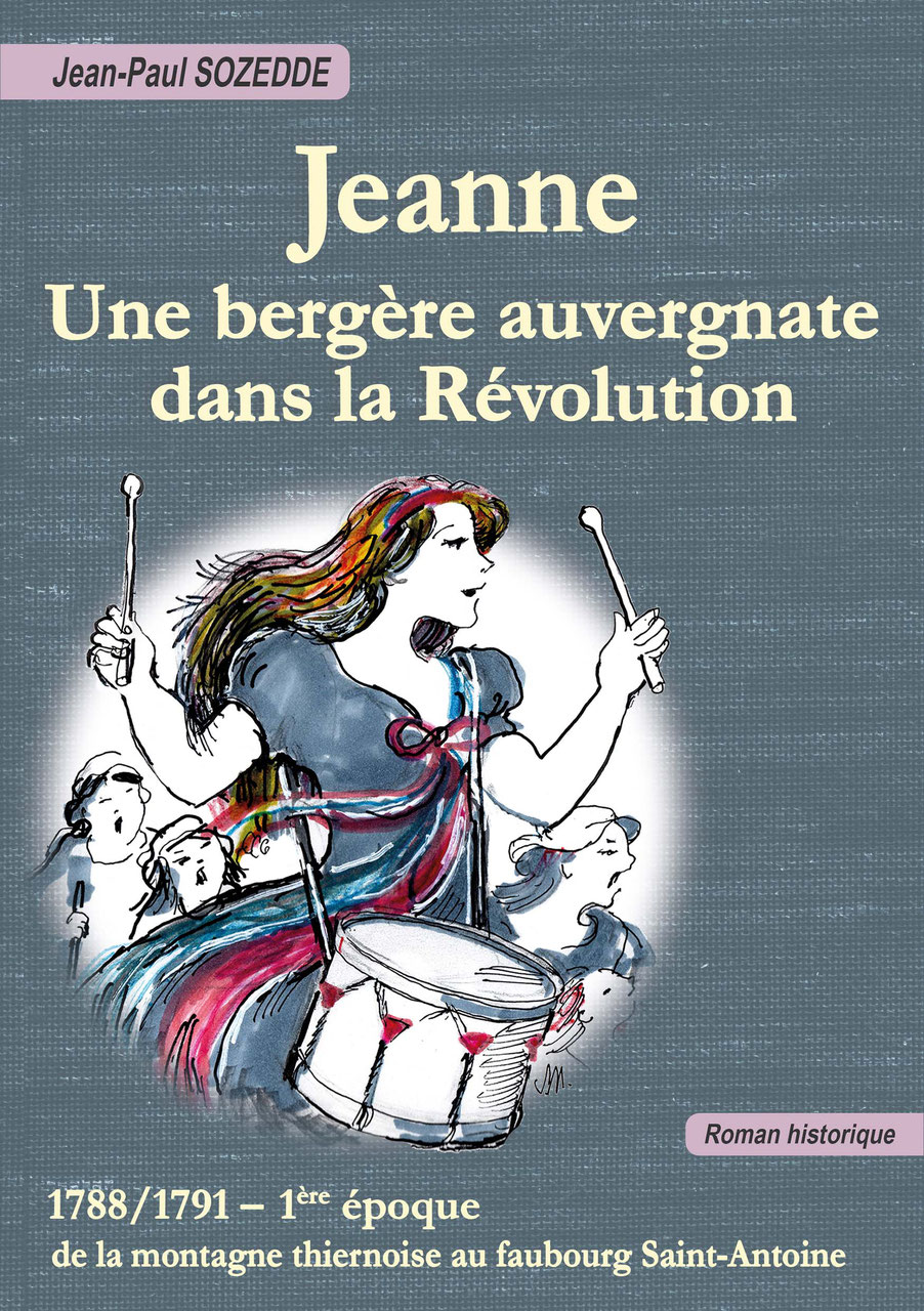 Jean-Paul Sozedde - Jeanne, une bergère auvergnate dans la révolution