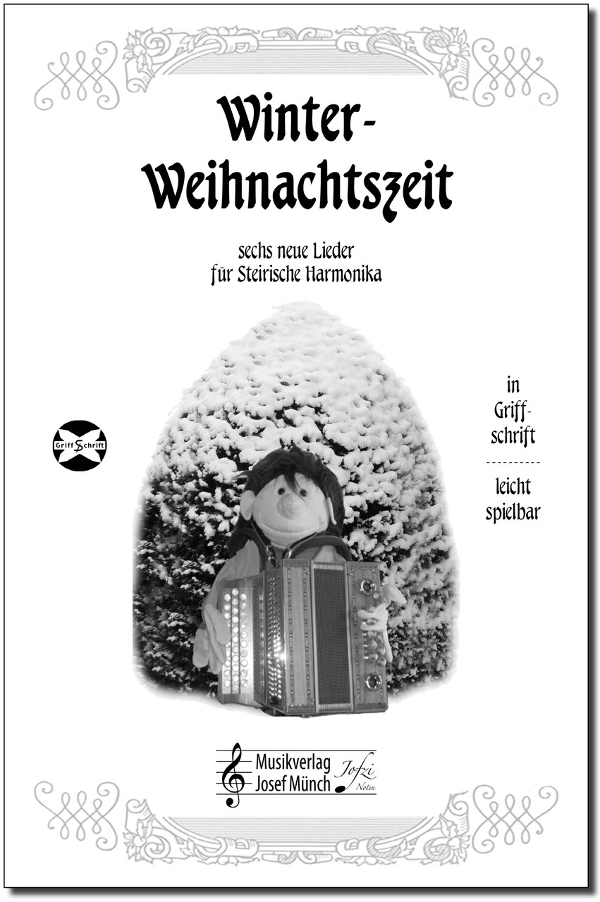 Notenausgaben In Griffschrift Musikverlag Josef Munch 🌏 die steirische harmonika schule. notenausgaben in griffschrift