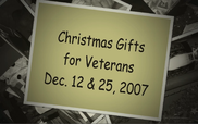 Christmas Gifts for Veterans - December 2007