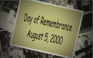 Day of Remembrance - August 5, 2000