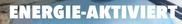 Energie aktiviert
