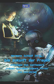 Cover der Science-Fiction-Anthologie „Die Zukunft der Frauen“ – eine schwebende, leuchtende Frauengestalt begegnet einem kybernetischen Mann vor futuristischem Hintergrund.