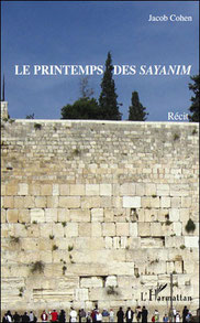 Le printemps des sayanim, Jacob Cohen (2010)