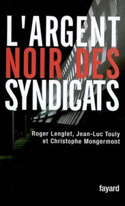 L'argent noir des syndicats, Collectif.