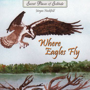 Where Eagles Fly CD - Musik und Kompositionen Jürgen Hochfeld - Northern Lights Flutes