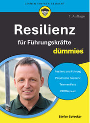 Resilienz in der Führung (Für Dummies) von Stefan Spiecker