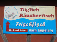 Werbeschild Täglich Räucherfisch, Frischfisch nach Tagesfang