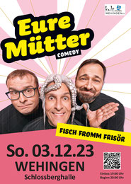 Eure Mütter - Comedy in der Schlossberghalle Wehingen