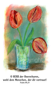 Karte, Tulpen in Glas wohl dem Menschen, der dir vertraut