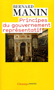 Principe du gouvernement représentatif, Bernard Manin (1995)