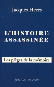Jacques Heers, l'Histoire assassinée (2006)