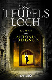 Cover von Antonia Hodgson: Das Teufelsloch (Knaur Verlag) Rezension