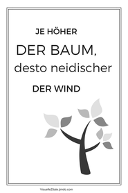 JE HÖHER DER BAUM, DESTO NEIDISCHER DER WIND, poster zum ausdrucken, visuelle zitate, postergalerie, poster mit sprüchen, statement-poster, grafische poster, design, wanddeko, textposter, typografien