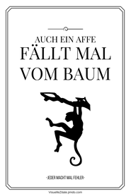 AUCH EIN AFFE FÄLLT  MAL VOM BAUM, poster zum ausdrucken, visuelle zitate, postergalerie, poster mit sprüchen, statement-poster, grafische poster, design, wanddeko, textposter, typografien