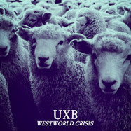 UxB - Westworld Crisis