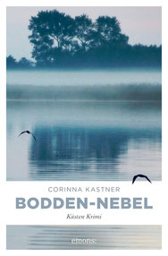 Bodden-Nebel Fischland Bodden Wustrow Krimi Corinna Kastner