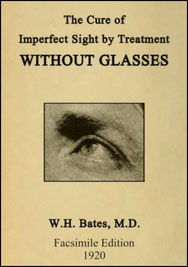The Cure of Imperfect Sight By Treatment without Glasses, W.H. Bates  en téléchargement gratuit
