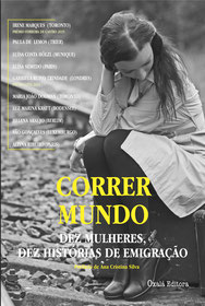 Correr Mundo – Dez mulheres, dez histórias de emigração