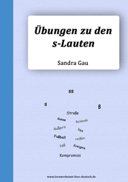 Unterrichtsmaterial zu den s-Lauten - Lernwerkstatt für Deutsch