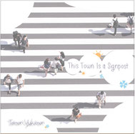 CDカバー　This Town Is a Signpost