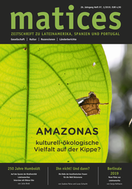 Matices 97: Amazonas -  kulturell-ökologische Vielfalt auf der Kippe?