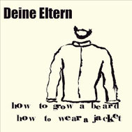 Deine Eltern -  How to grow a beard how to wear a jacket 