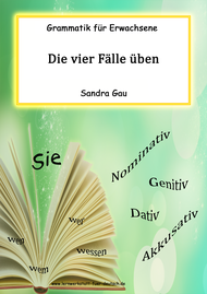 übungen Erwachsene, Erwachsenenschule, Grammatik für Erwachsene, vier Fälle Übungen mit Lösungen