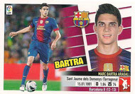 CROMO DE FÚTBOL - ESPAÑA - CAMPEONATO NACIONAL DE LIGA - 2.013/2.014 (EDICIONES ESTE - PANINI) BARTRA - F.C. BARCELONA - Nº 4B (NUEVO) 0,20€.