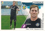 CROMO DE FÚTBOL - ESPAÑA - CAMPEONATO NACIONAL DE LIGA - 2.015/2.016 (EDICIONES ESTE - PANINI) MEGYERI - GETAFE C.F. - Nº 4 (NUEVO) 0,20€.