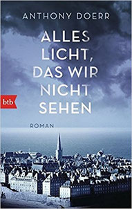 Anthony Doerr, Alles Licht, das wir nicht sehen