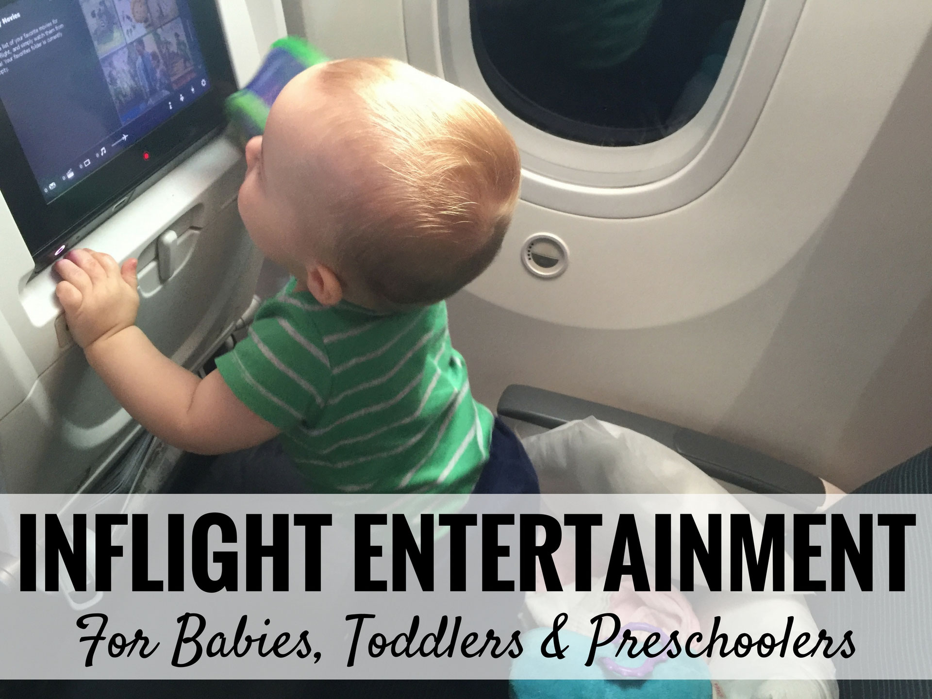 Inflight Entertainment for Babies and Toddlers Baby Can Travel