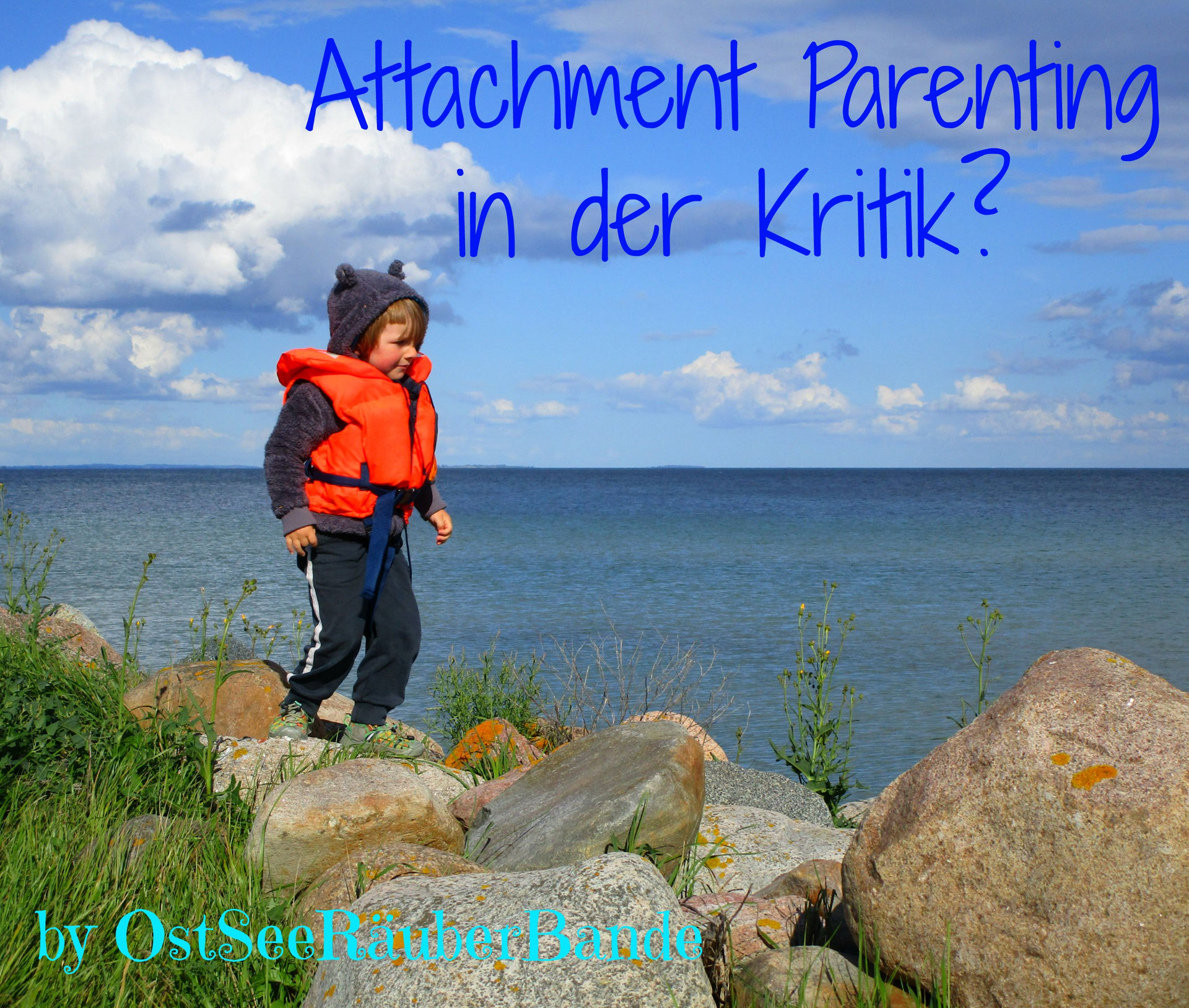Attachment Parenting in der Kritik? - Ostseeraeuberbande ...