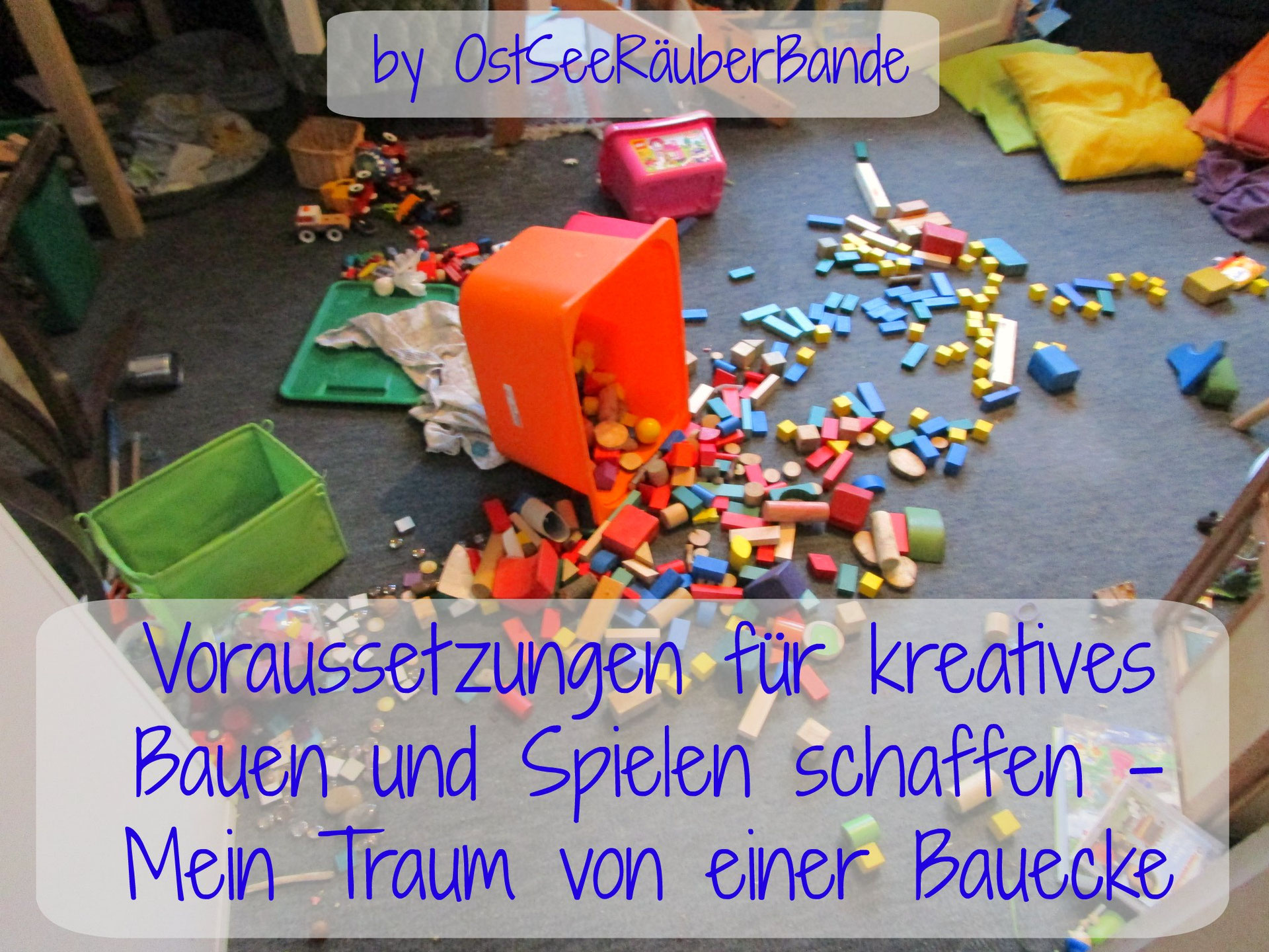 Voraussetzungen für kreatives Bauen und Spielen schaffen - Mein Traum
