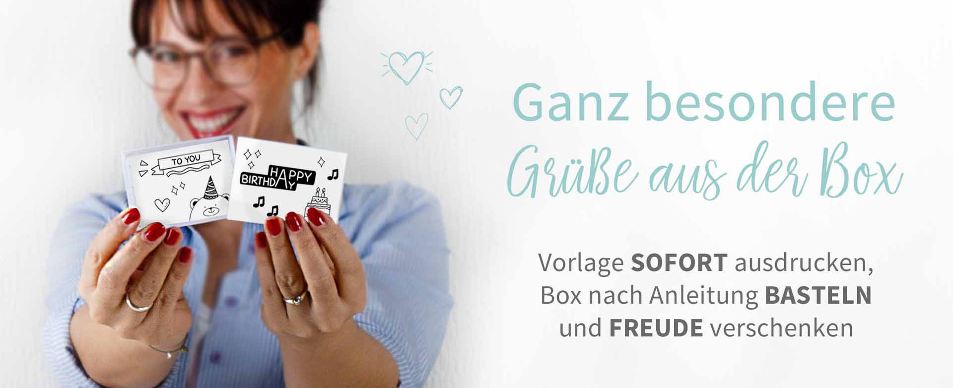 Sag Es Durch Die Box Grussboxen Einfach Ausdrucken Und Basteln Diy Shop Blog Downloaden Drucken Glucklich Sein